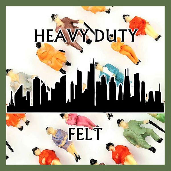 Never Cash Out: An Interview with Heavy Duty Felt